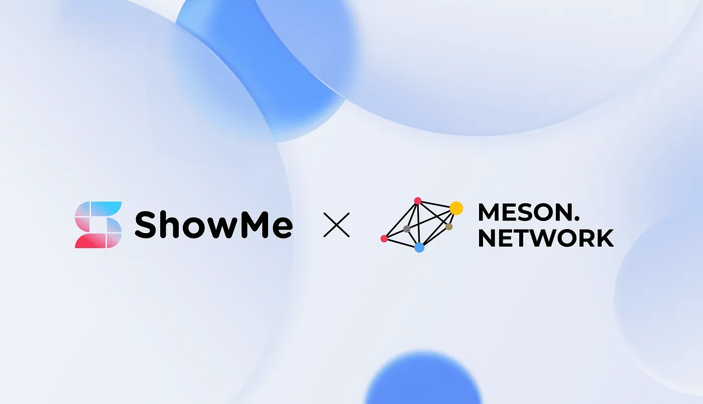 ShowMe launches collaboration with Meson Network cover image