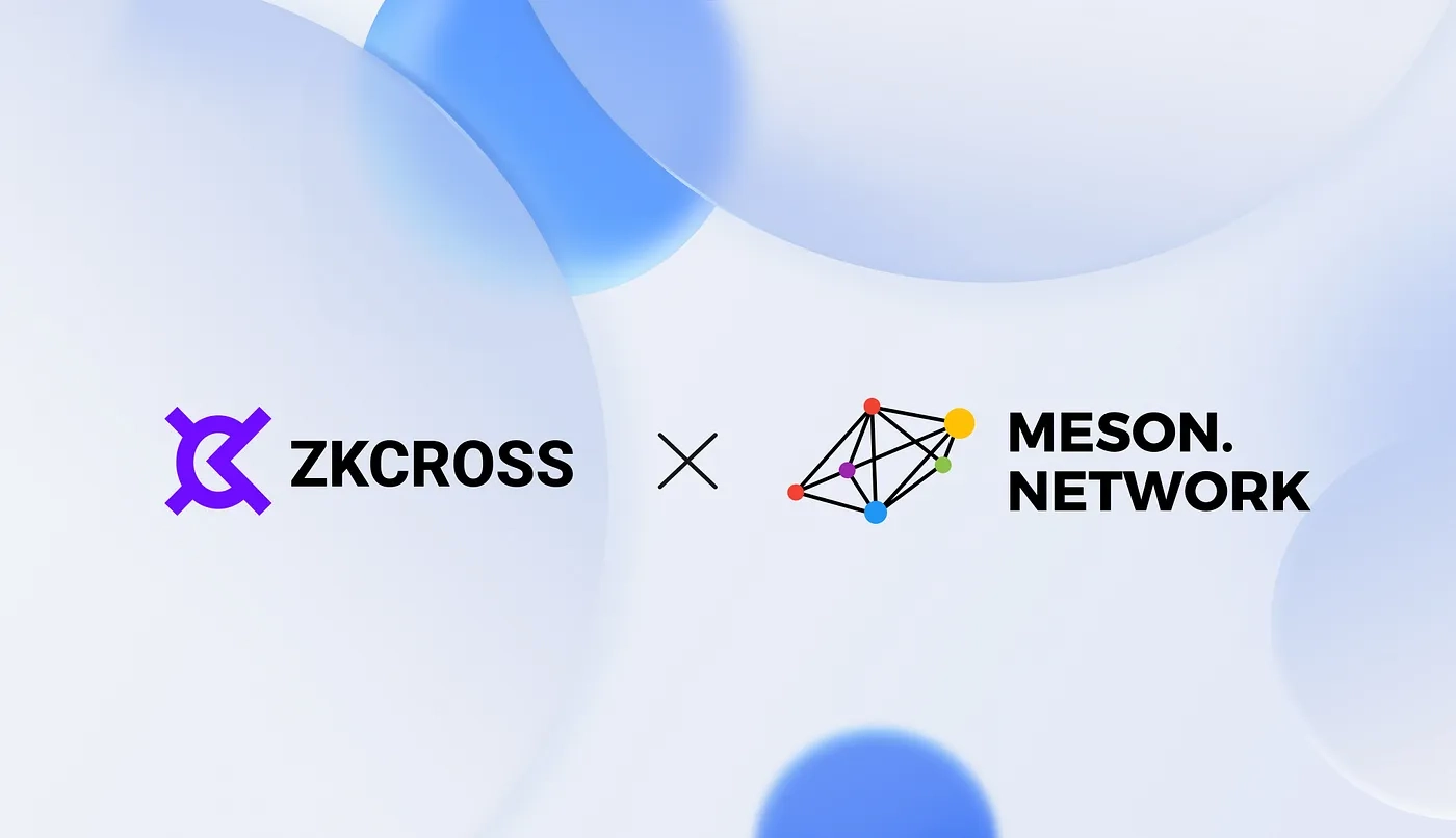 ZKCross × Meson Network: A One-stop Entrance to ZKCross Ecosystem cover image